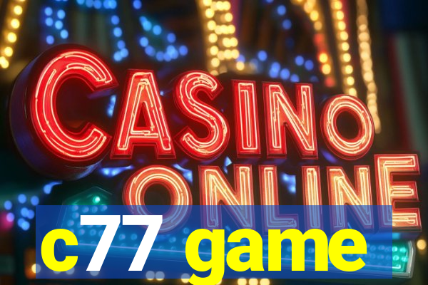 c77 game